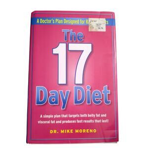 The 17 Day Diet: A Doctor's Plan Designed fo- hardcover, 1451648650, Mike Moreno